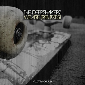 Обложка для The Deepshakerz - We Are