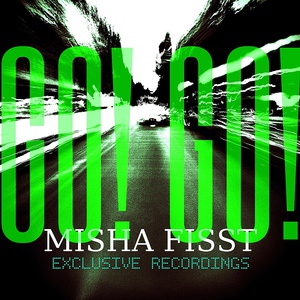 Обложка для Misha Fisst - Go! Go! (Nick Otronic Remix)