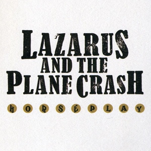 Обложка для Lazarus and the Plane Crash - Nasty And Naked