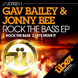 Обложка для Gav Bailey, Jonny Bee - Rock The Bass