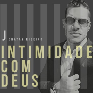 Обложка для Jonatas Ribeiro - Intimidade Com Deus