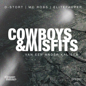 Обложка для D-Stort, MC Robs, Elitepauper - Cowboys & Misfits