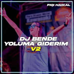 Обложка для Fiqi haikal - DJ Bende Yoluma Giderim V2
