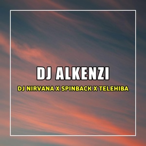 Обложка для DJ Alkenzi - DJ Nirvana x Spinback x Telehiba