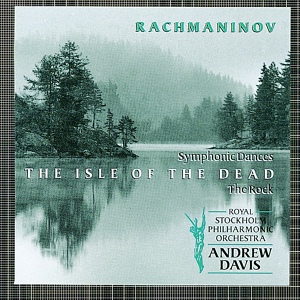 Обложка для Royal Stockholm Philharmonic Orchestra, Sir Andrew Davis - Rachmaninov : The Isle of The Dead, Symphonic Poem Op.29