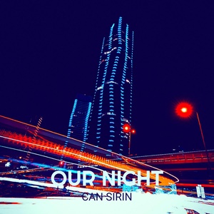 Обложка для Can Sirin - Our Night