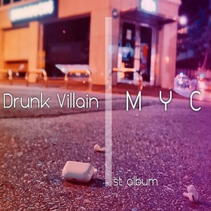 Обложка для MYC - Drunk Villain