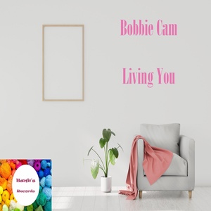 Обложка для Bobbie Cam - Living You