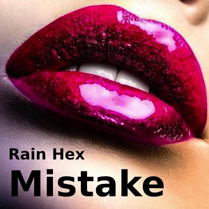 Обложка для Rain Hex - Mistake