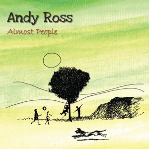 Обложка для Andy Ross - Almost People