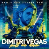 Обложка для Dimitri Vegas - Pull Me Closer