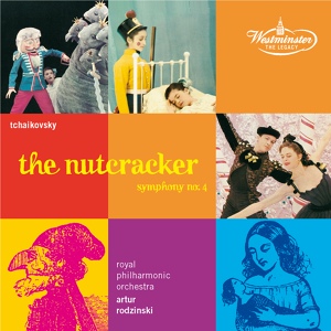 Обложка для Royal Philharmonic Orchestra, Arthur Rodzinski - Tchaikovsky: The Nutcracker, Op. 71, TH.14 - Overture