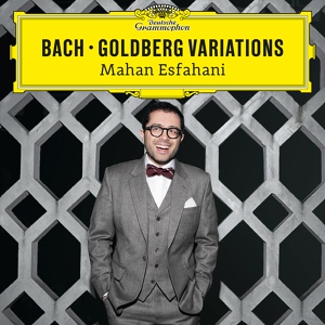 Обложка для Mahan Esfahani - J.S. Bach: Goldberg Variations, BWV 988 - Variatio 5 a 1 ovvero 2 Clav.