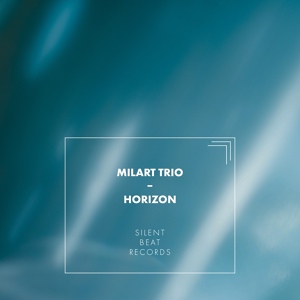 Обложка для MilArt Trio - Horizon