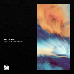 Обложка для Max Ohm - We Like the Same