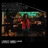Обложка для Karen Harding, Wh0 - I Don't Need Love