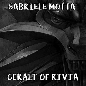 Обложка для Gabriele Motta - Geralt of Rivia