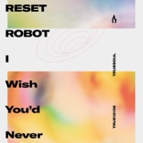 Обложка для Reset Robot - Time Loop