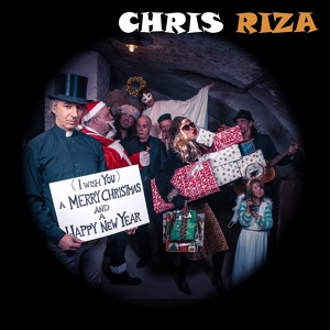 Обложка для Chris Riza - (I Wish You) A Merry Christmas and a Happy New Year