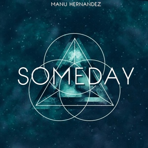 Обложка для Manu Hernandez - Someday (Indie Pop Mix)