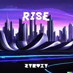 Обложка для Zyruxy - Rise