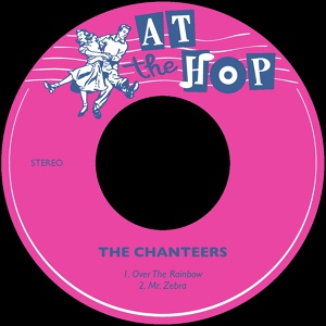 Обложка для The Chanteers - Over the Rainbow