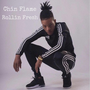 Обложка для Chin Flame - Rollin fresh