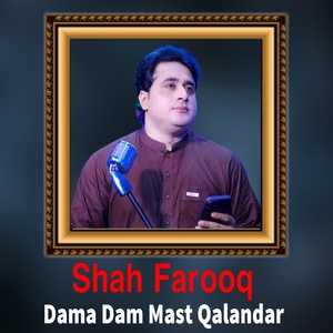 Обложка для Shah Farooq - Dama Dam Mast Qalandar