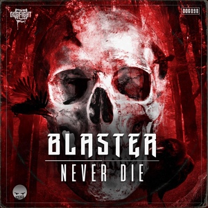 Обложка для Blaster - Never Die