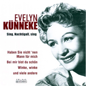 Обложка для Evelyn Künneke - Bei Mir Bist Du Schön