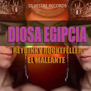 Обложка для Reybinky Rockefeller, El Maleante - Diosa Egipcia