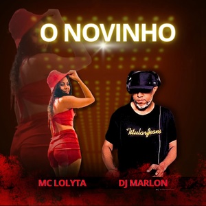 Обложка для mc lolyta, Dj Marlon - O Novinho