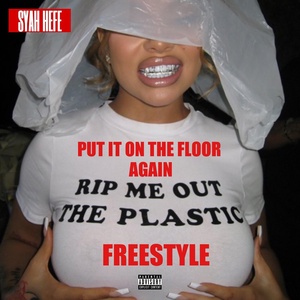 Обложка для SYAH HEFE - Put It on the Floor Again Freestyle