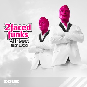 Обложка для 2 Faced Funks feat. Lucia - All I Need