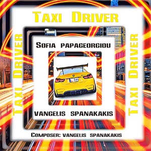Обложка для Sofia Papageorgiou, Vangelis Spanakakis - Taxi Driver