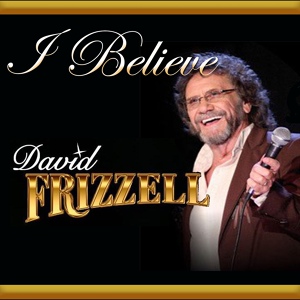 Обложка для David frizzell - I Believe