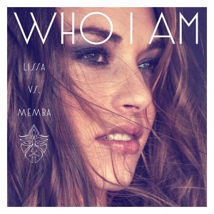Обложка для LissA & MEMBA - Who I Am