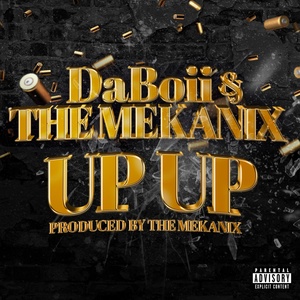 Обложка для DaBoii, The Mekanix - Up Up