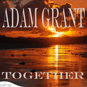 Обложка для Adam Grant - Together