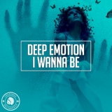 Обложка для MR19 - Deep Emotion - I Wanna Be (Extended Mix)