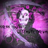 Обложка для ULTIMVTE DREVM - Break You Off