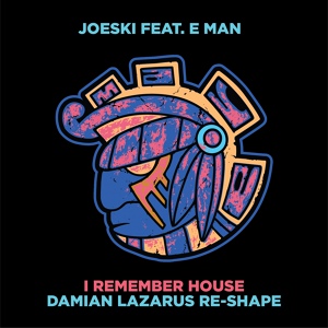 Обложка для Joeski feat. E-Man - I Remember House Re-Shape