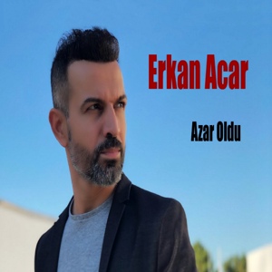 Обложка для Erkan Acar - Azar Oldu