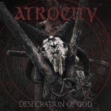 Обложка для Atrocity - Desecration Of God