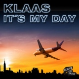 Обложка для KLAAS - It's My Day (Club Mix, 2010)