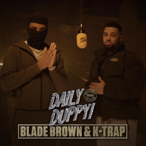 Обложка для Blade Brown, K-Trap, grm daily - Daily Duppy (5 Million Subs Special)