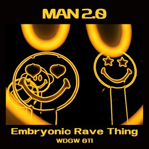 Обложка для MAN2.0 - Embryonic Rave Thing