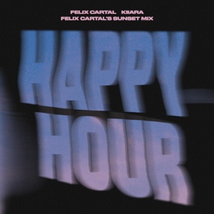 Обложка для Felix Cartal, Kiiara - Happy Hour