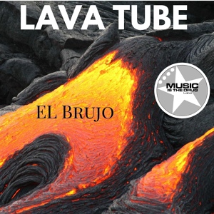 Обложка для El Brujo - Lava Tube