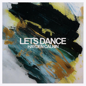 Обложка для Hayden Calnin - Let's Dance